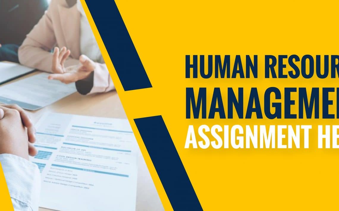 Human Resource Management Assignment Help